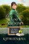 [The Alphabet Mail-Order Brides 07] • Glory's Groom (The Alphabet Mail-Order Brides Book 7)